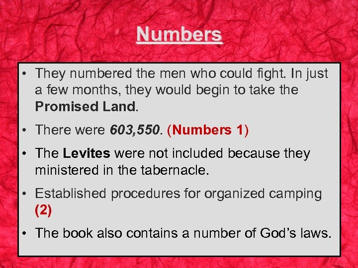 Numbers • They numbered the men who could fight. In just a few months,