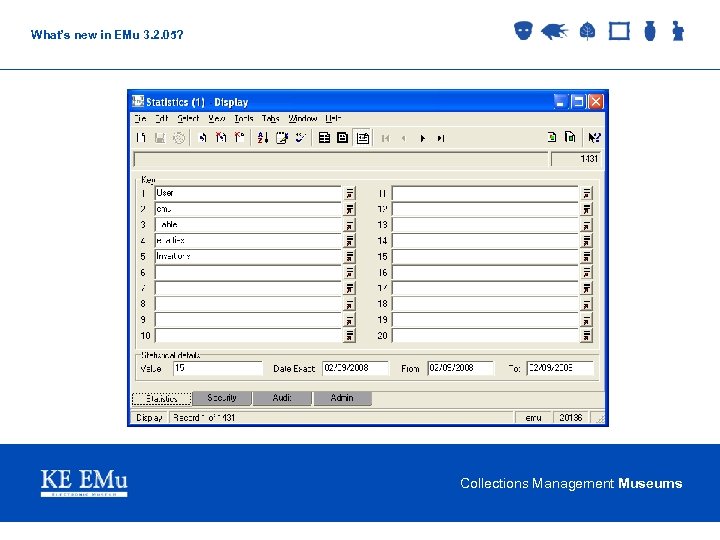What’s new in EMu 3. 2. 05? Collections Management Museums 