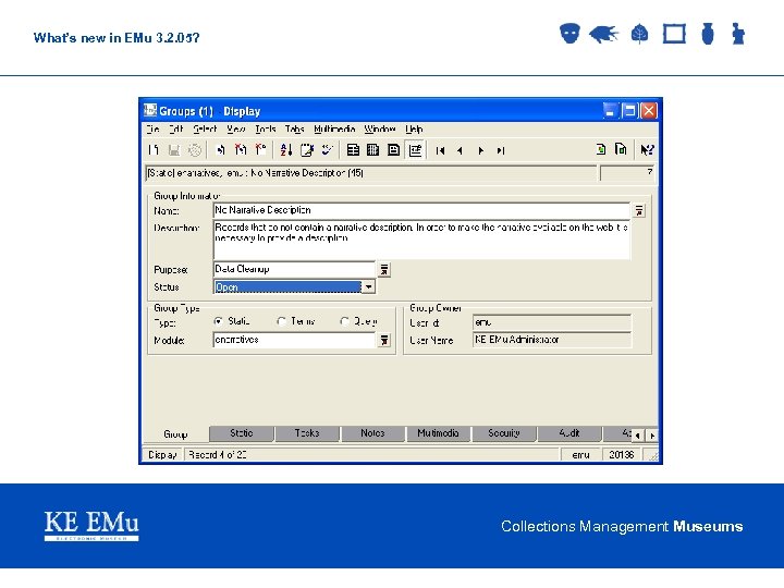 What’s new in EMu 3. 2. 05? Collections Management Museums 