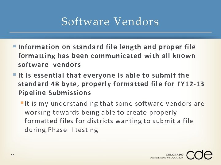 Software Vendors § Information on standard file length and proper file formatting has been