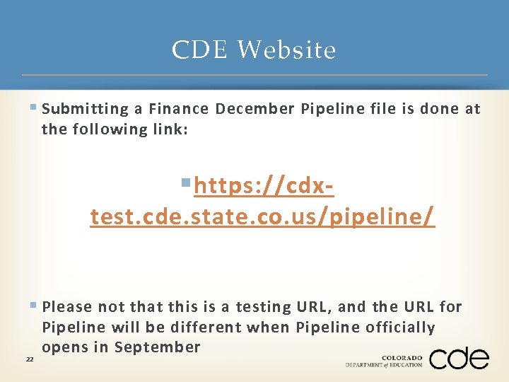 CDE Website § Submitting a Finance December Pipeline file is done at the following