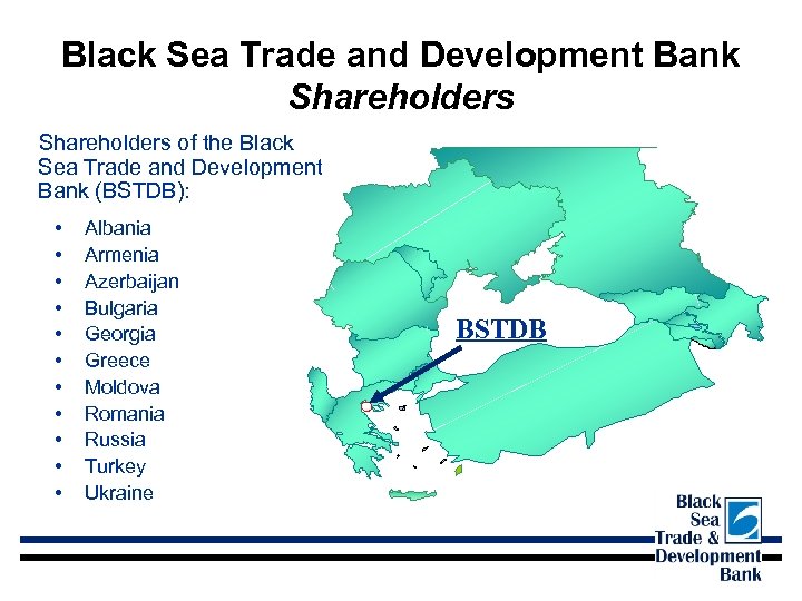 Black Sea Trade and Development Bank Shareholders of the Black Sea Trade and Development