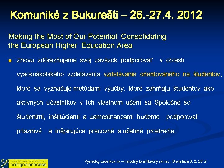 Komuniké z Bukurešti – 26. -27. 4. 2012 Making the Most of Our Potential: