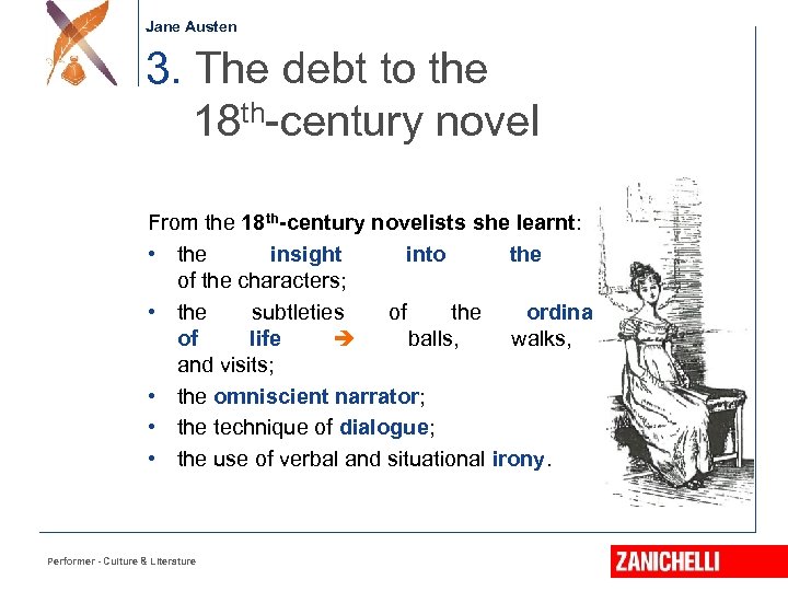 Jane Austen 3. The debt to the 18 th-century novel From the 18 th-century