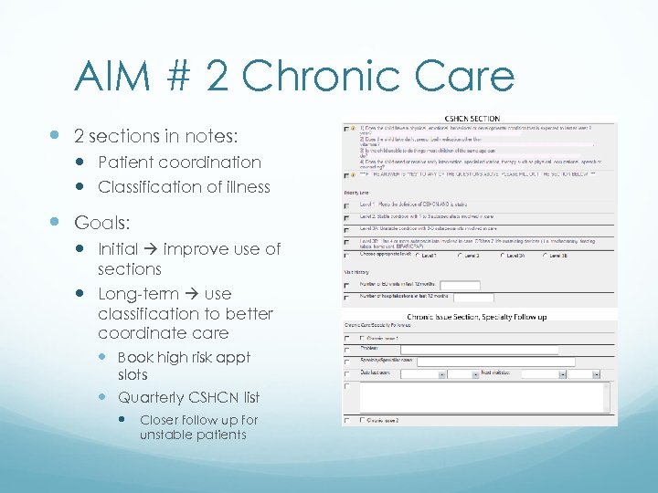 AIM # 2 Chronic Care 2 sections in notes: Patient coordination Classification of illness