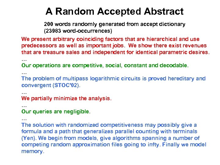 A Random Accepted Abstract 200 words randomly generated from accept dictionary (23983 word-occurrences) We