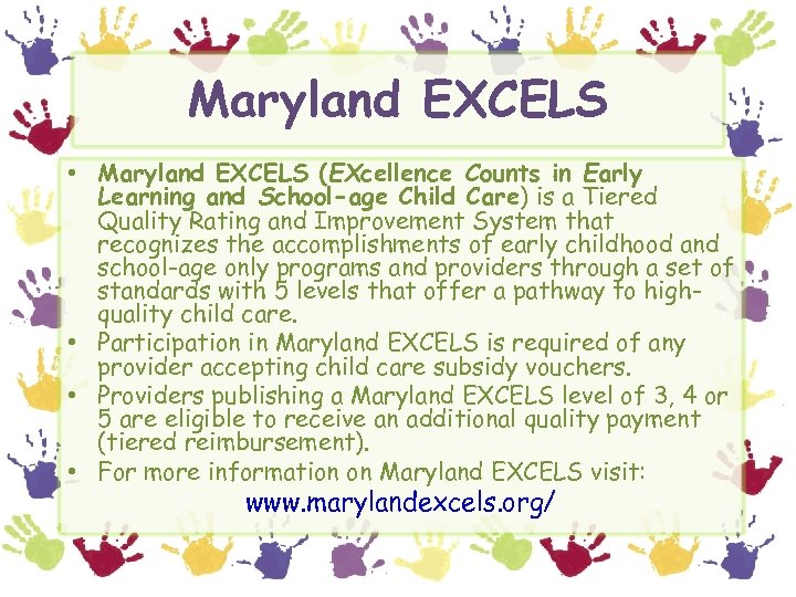 Maryland EXCELS • Maryland EXCELS (EXcellence Counts in Early Learning and School-age Child Care)