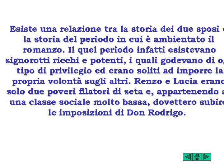 Esiste una relazione tra la storia dei due sposi e la storia del periodo