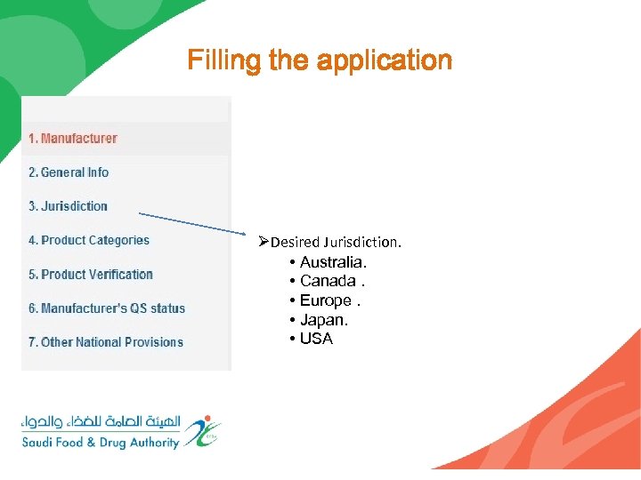 Filling the application ØDesired Jurisdiction. • Australia. • Canada. • Europe. • Japan. •