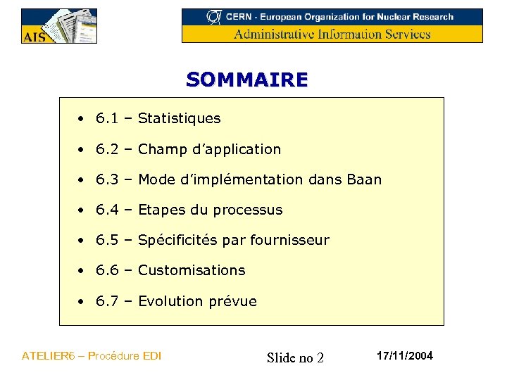 SOMMAIRE • 6. 1 – Statistiques • 6. 2 – Champ d’application • 6.