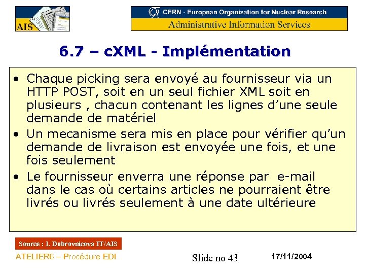 6. 7 – c. XML - Implémentation • Chaque picking sera envoyé au fournisseur