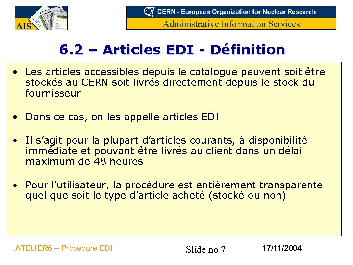 6. 2 – Articles EDI - Définition • Les articles accessibles depuis le catalogue