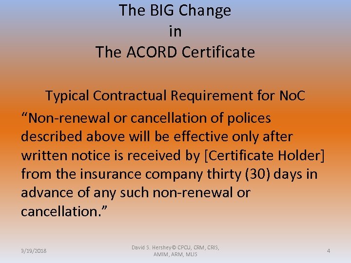 The BIG Change in The ACORD Certificate Typical Contractual Requirement for No. C “Non-renewal