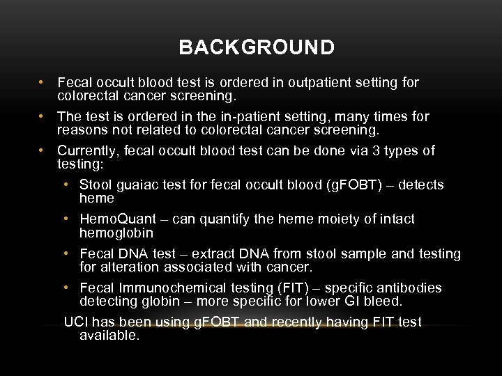 BACKGROUND • Fecal occult blood test is ordered in outpatient setting for colorectal cancer