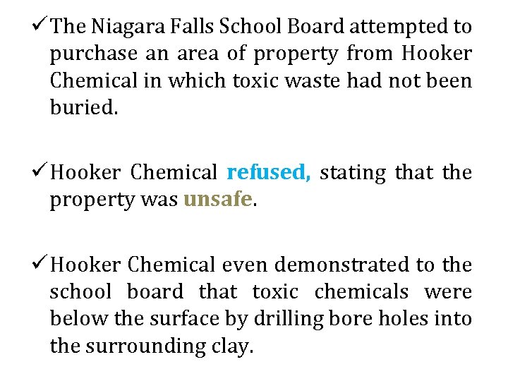 ü The Niagara Falls School Board attempted to purchase an area of property from