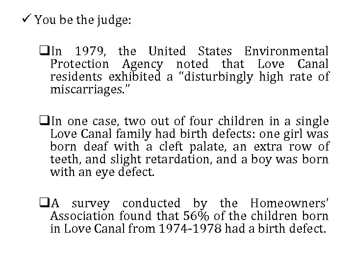 ü You be the judge: q. In 1979, the United States Environmental Protection Agency