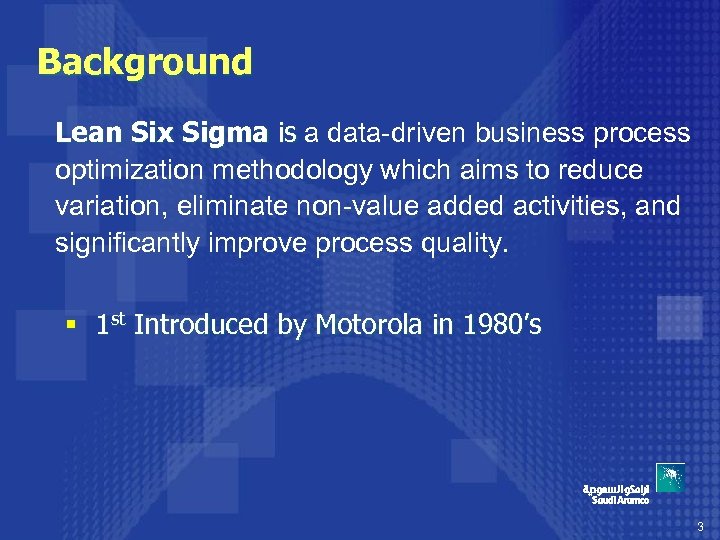 Background Lean Six Sigma is a data-driven business process optimization methodology which aims to