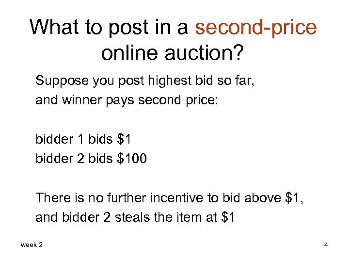 What to post in a second-price online auction? Suppose you post highest bid so