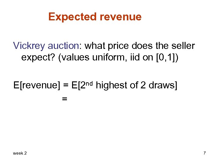 Expected revenue Vickrey auction: what price does the seller expect? (values uniform, iid on