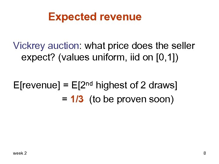 Expected revenue Vickrey auction: what price does the seller expect? (values uniform, iid on