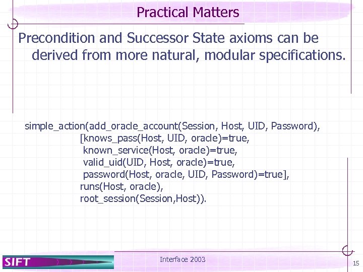 Practical Matters Precondition and Successor State axioms can be derived from more natural, modular