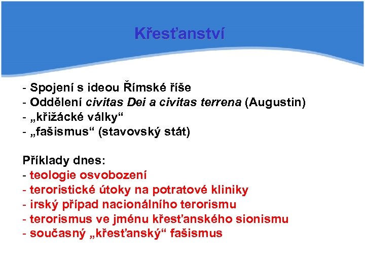 Křesťanství - Spojení s ideou Římské říše - Oddělení civitas Dei a civitas terrena