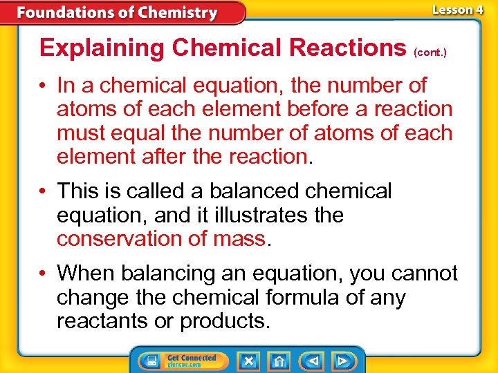 Explaining Chemical Reactions (cont. ) • In a chemical equation, the number of atoms