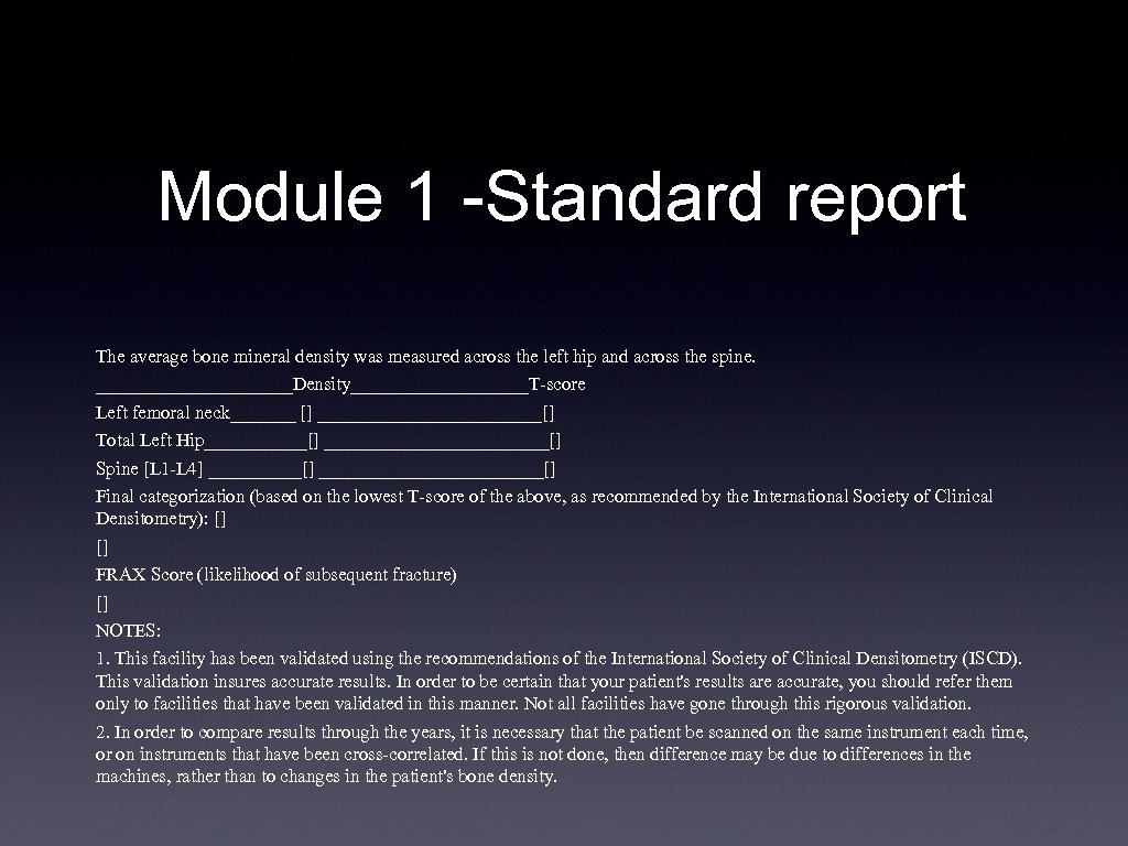 Module 1 -Standard report The average bone mineral density was measured across the left