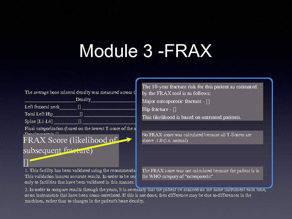 Module 3 -FRAX The 10 -year fracture risk for this patient as estimated The