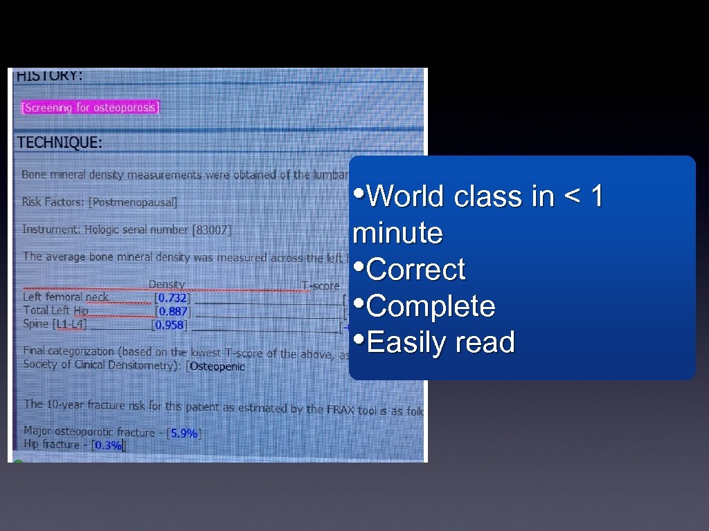  • World class in < 1 minute • Correct • Complete • Easily