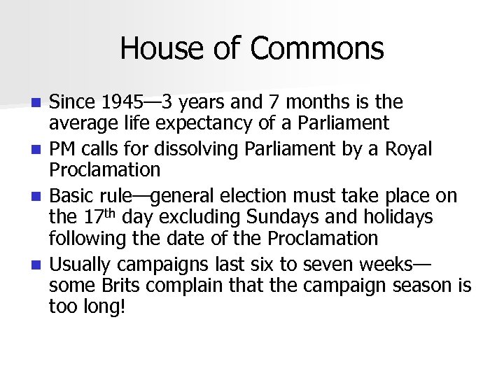 House of Commons Since 1945— 3 years and 7 months is the average life
