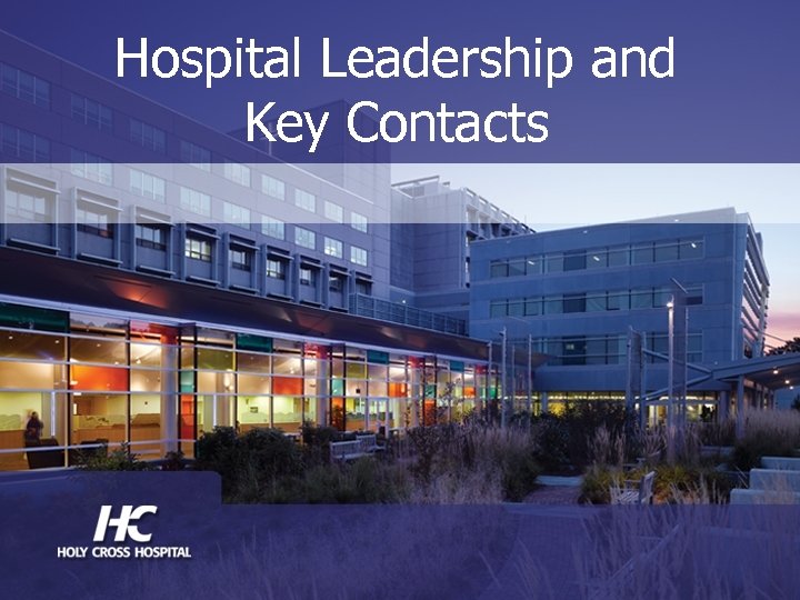 Hospital Leadership and Key Contacts 