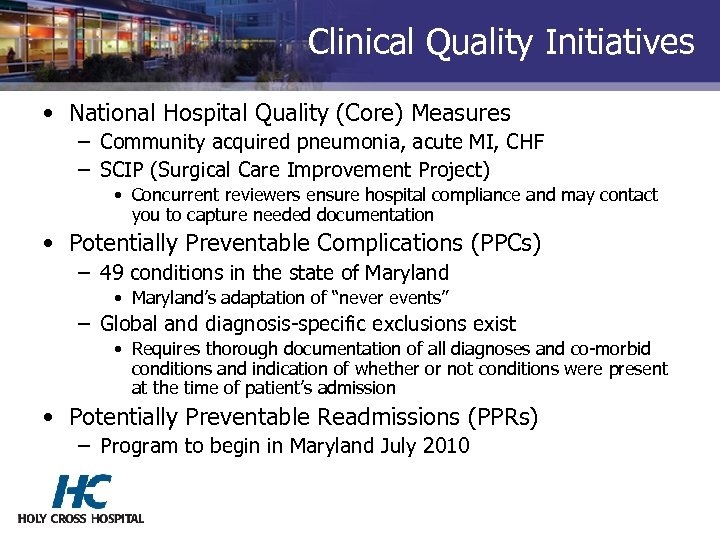 Clinical Quality Initiatives • National Hospital Quality (Core) Measures – Community acquired pneumonia, acute