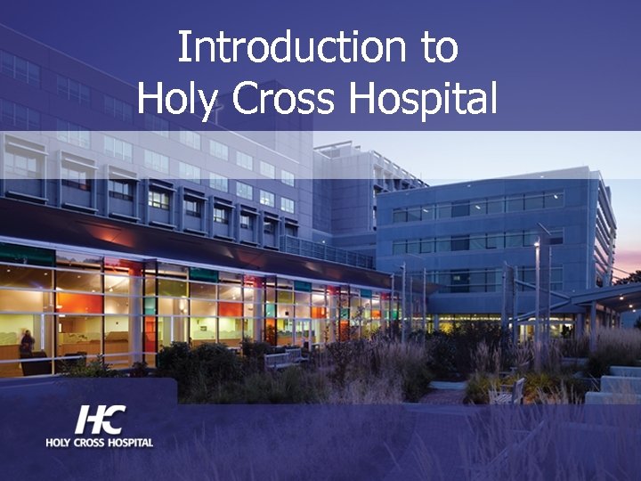 Introduction to Holy Cross Hospital 