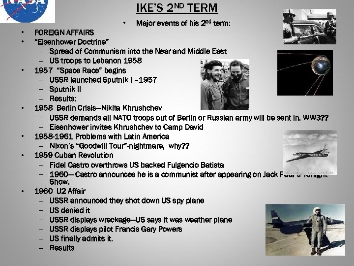 IKE’S 2 ND TERM • • Major events of his 2 nd term: FOREIGN