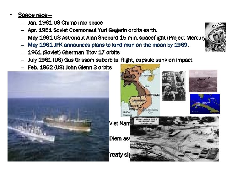  • Space race— – – – – • • • Jan. 1961 US