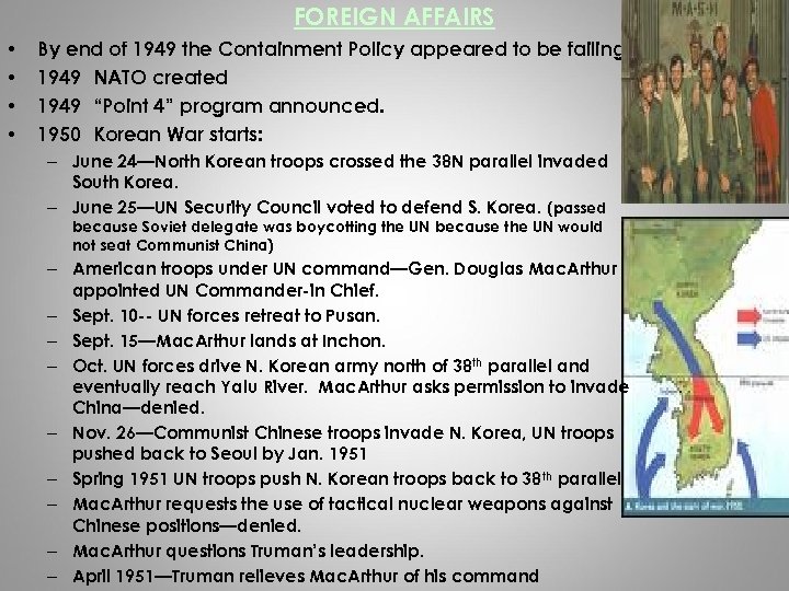 FOREIGN AFFAIRS • • By end of 1949 the Containment Policy appeared to be