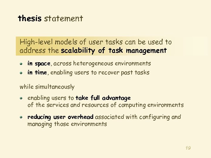 thesis statement High-level models of user tasks can be used to address the scalability
