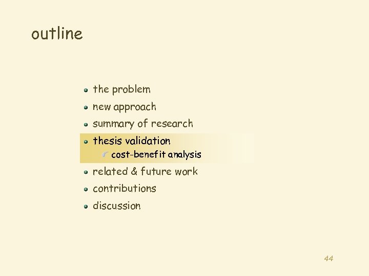 outline the problem new approach summary of research thesis validation cost-benefit analysis related &