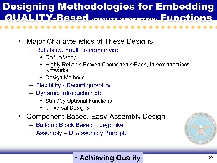 Designing Methodologies for Embedding QUALITY-Based (QUALITY SUPPORTING) Functions • Major Characteristics of These Designs