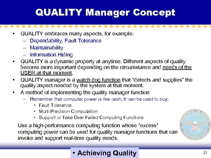 QUALITY Manager Concept • • QUALITY embraces many aspects, for example: – Dependability, Fault