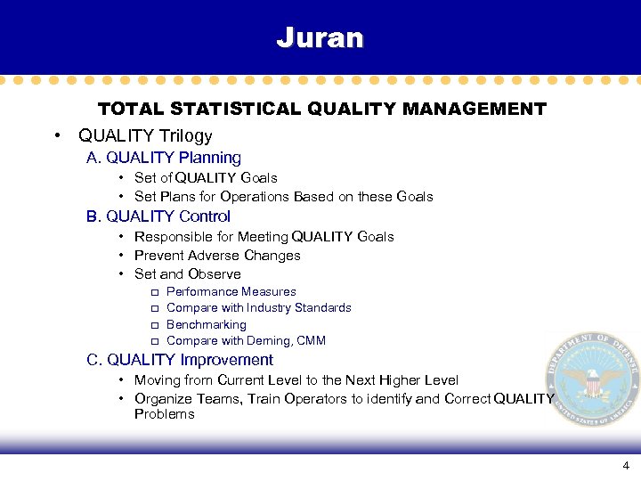 Juran TOTAL STATISTICAL QUALITY MANAGEMENT • QUALITY Trilogy A. QUALITY Planning • Set of