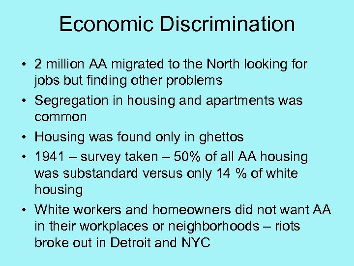 Economic Discrimination • 2 million AA migrated to the North looking for jobs but