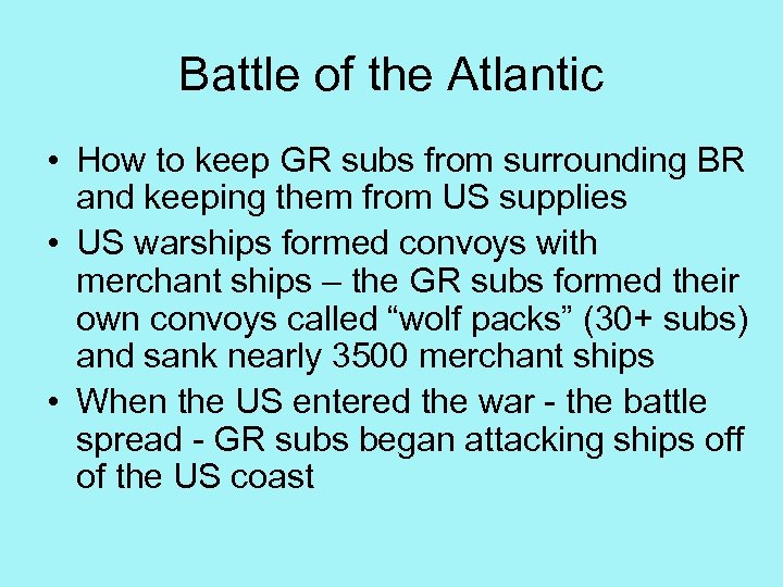 Battle of the Atlantic • How to keep GR subs from surrounding BR and