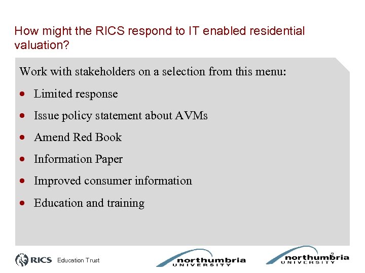 How might the RICS respond to IT enabled residential valuation? Work with stakeholders on