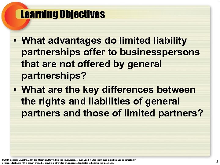Learning Objectives • What advantages do limited liability partnerships offer to businesspersons that are