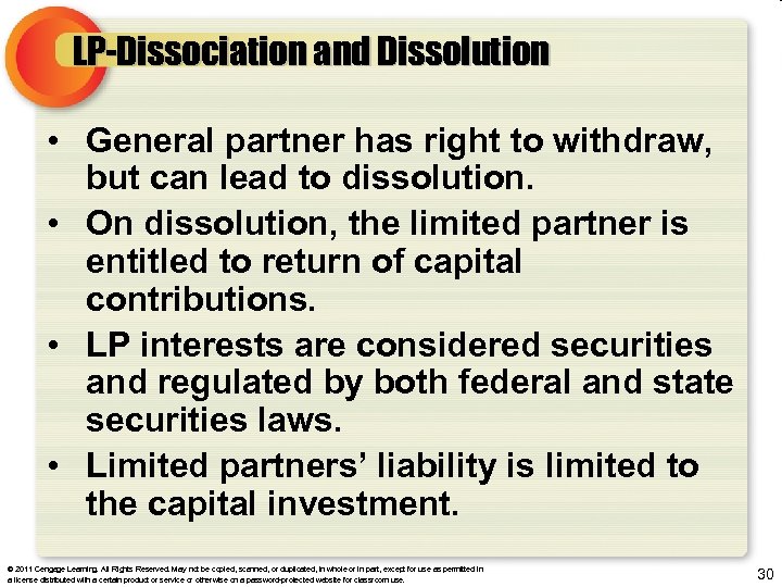 LP-Dissociation and Dissolution • General partner has right to withdraw, but can lead to