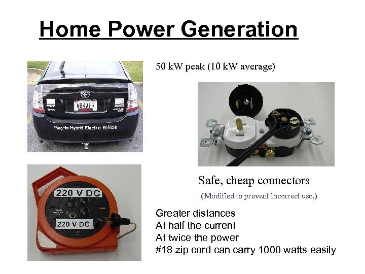 Home Power Generation 50 k. W peak (10 k. W average) Safe, cheap connectors