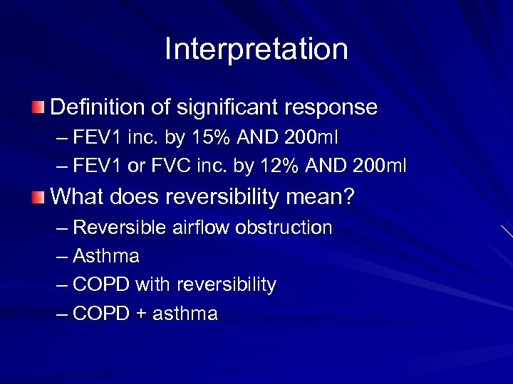 Interpretation Definition of significant response – FEV 1 inc. by 15% AND 200 ml