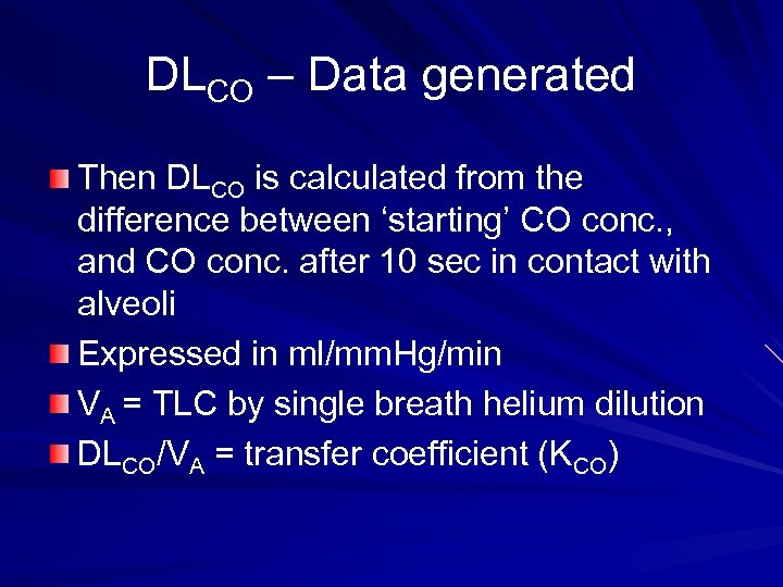 DLCO – Data generated Then DLCO is calculated from the difference between ‘starting’ CO